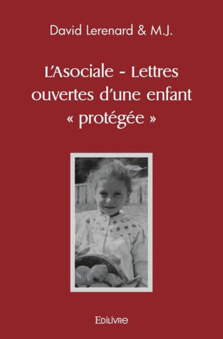 Lerenard_David-L_Asociale_-_Lettres_ouvertes_d_une_enfant_prot_g_e_-9782414460458_0
