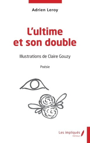 Leroy_Adrien_Gouzy_Claire-L_ultime_et_son_double-9791042811211_0