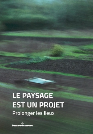 Les_Co-paysagistes-Le_paysage_est_un_projet._Tome_3_Prolonger_les_lieux-9791037040725_0