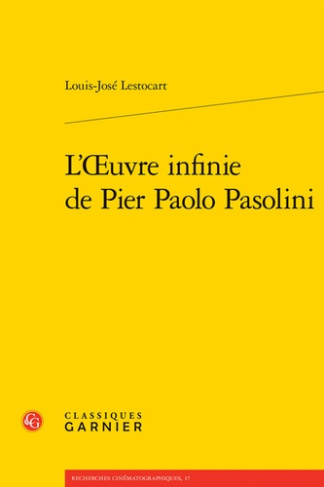 Lestocart_Louis-Jos_-L_oeuvre_infinie_de_Pier_Paolo_Pasolini-9782406182429_0