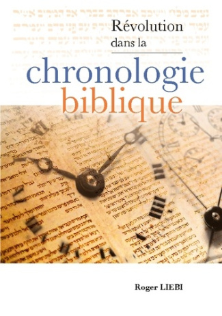 Liebi_Roger-Revolution_dans_chronologie_biblique._La_chronologie_tres_stricte_de-9782959359637_0