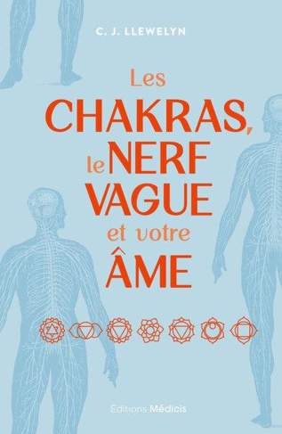 Llewelyn_C._J.-Les_chakras_le_nerf_vague_et_votre_me-9782385000639_0