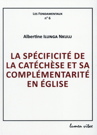 Llunga_Albertine-Sp_cificit_de_la_cat_ch_se_et_sa_compl_mentarit_en_Eglise-9782873245047_0