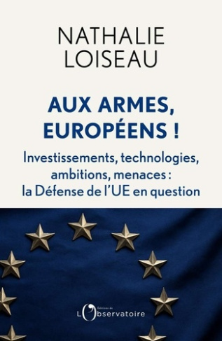 Loiseau_Nathalie-Aux_armes_europeens_._La_D_fense_de_l_UE-9791032938973_0