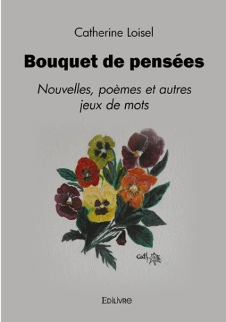 Loisel_Catherine-Bouquet_de_pens_es._Nouvelles_po_mes_et_autres_jeux_de_mots-9782414595570_0