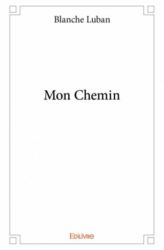 Luban_Blanche-Mon_Chemin-9782332999719_0