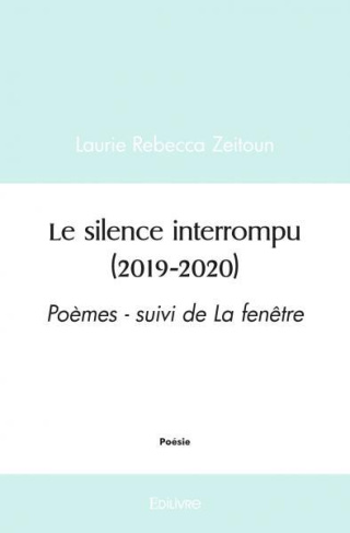 Ludwig_Rebecca-Le_silence_interrompu_2019-2020_._Po_mes_-_suivi_de_La_fen_tre-9782414538058_0