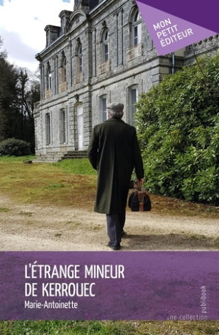 MARIE-ANTOINETTE-L_trange_mineur_de_Kerrouec-9782342364033_0