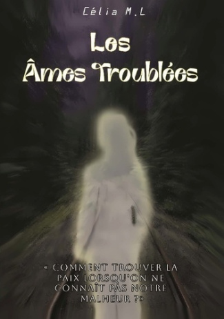 M.l_Celia-Ames_troublees._Comment_trouver_la_paix_lorsq-9782322570638_0