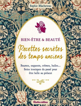 Macheteau_Sophie-Beaut_bien-_tre._Recettes_secr_tes_des_temps_anciens-9782815324144_0