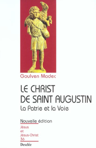 Madec_Goulven-Le_Christ_de_saint_Augustin._La_patrie_et_la_voie-9782718909660_0