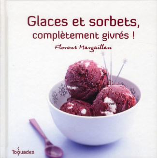 Margaillan_Florent_Czerw_Guillaume_Schwob_Juli-Glaces_et_sorbets_compl_tement_givr_s_-9782754035446_0
