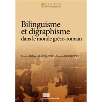 Marganne_Marie-H_l_ne_Rochette_Bruno-Bilinguisme_et_digraphisme_dans_le_monde_gr_co-romain._L_apport_des_papyrus_latins-9782875620224_0
