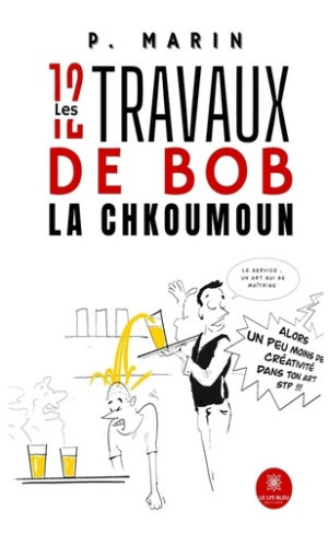 Marin_P.-Les_12_travaux_de_Bob_la_Chkoumoun-9791042238650_0