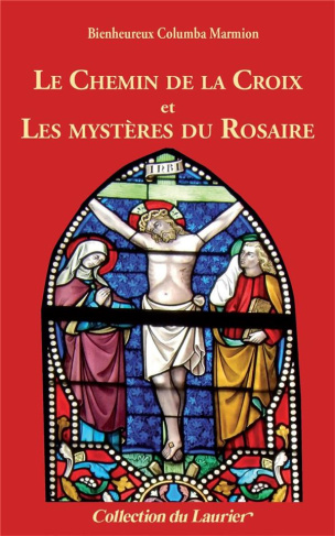 Marmion_Columba-Le_Chemin_de_la_Croix_suivi_de_Les_Myst_res_du_Rosaire-9782864954637_0