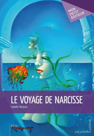 Marques_Isabella-Le_voyage_de_Narcisse-9782342042702_0