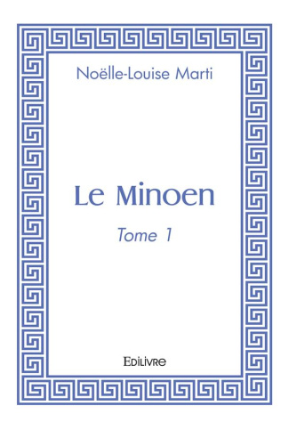 Marti_No_lle-Louise-Le_Minoen_-_Tome_1._Tome_1-9782414489817_0