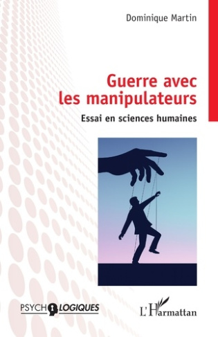 Martin_Dominique-Guerre_avec_les_manipulateurs._Essai_en_sciences_humaines-9782336581699_0