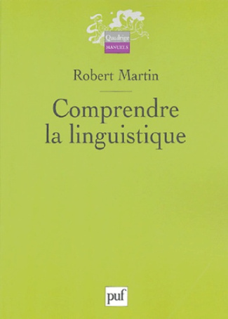 Martin_Robert-Comprendre_la_linguistique._Epist_mologie_l_mentaire_d_une_discipline-9782130545491_0