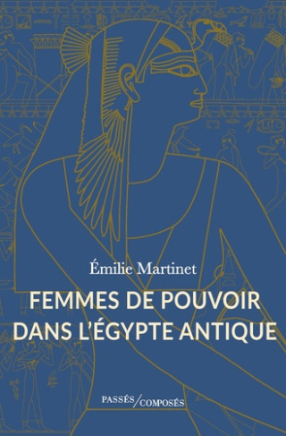 Martinet_Emilie-Femmes_de_pouvoir_dans_l_egypte_antique-9791040407737_0