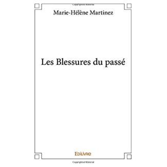 Martinez_Marie-h_l_ne-Les_Blessures_du_pass_-9782414067701_0