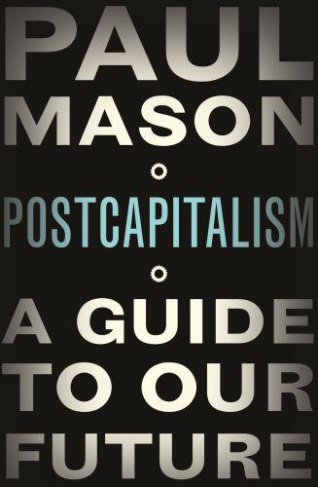 Mason_Paul-Postcapitalism_A_Guide_to_Our_Future-9780141975290_0