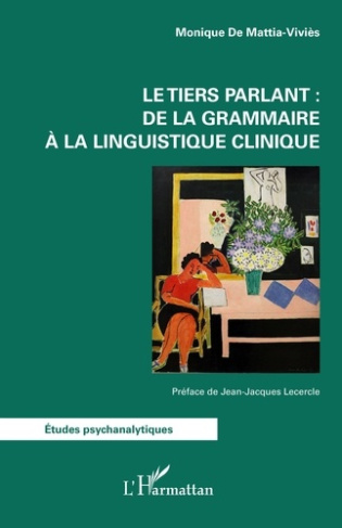 Mattia-Viv_s_Monique_de_Lecercle_Jean-Jacques-Le_tiers_parlant_de_la_grammaire_la_linguistique_clinique-9782336578330_0
