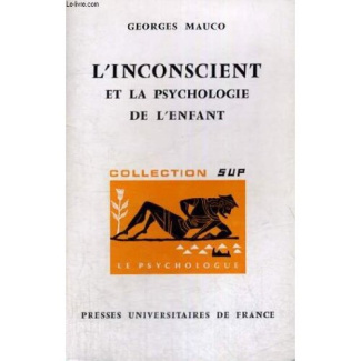 Mauco_Georges-Inconscient_et_psychologie_de_enfant-9782131313495_0
