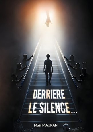 Mauran_Mael-Derriere_silence-9782322600816_0