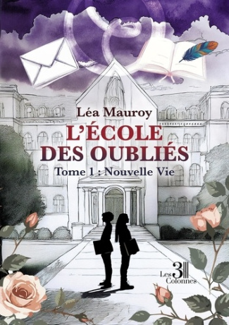 Mauroy_L_a-L_cole_des_Oubli_s_-_Tome_1_Nouvelle_Vie-9791040623458_0