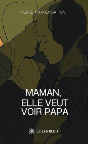 Mavuemba_Tuvi_pierre-Maman_elle_veut_voir_papa-9791043700200_0