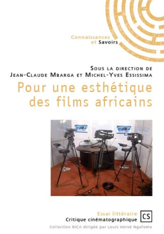 Mbarga_Jean-Claude_Essissima_Michel-Yves-Pour_une_esth_tique_des_films_africains-9782753906624_0
