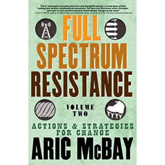McBay_Aric-Full_Spectrum_Resistance_Volume_Two_Actions_and_Strategies_for_Change-9781609809287_0