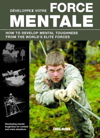 McNab_Chris-D_veloppez_votre_force_mentale_Toutes_les_techniques_des_forces_arm_es-9791029505515_0