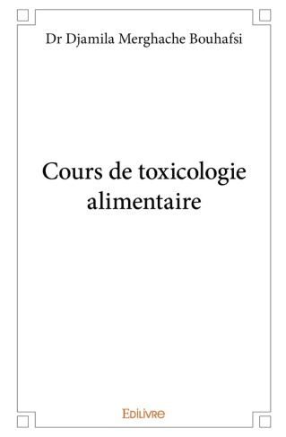 Merghache_Bouhafsi_djamila-Cours_de_toxicologie_alimentaire-9782414248742_0