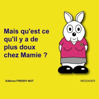 Messager_Yanick-Mais_qu_est-ce_qu_il_y_a_de_plus_doux_chez_Mamie_-9782917137024_0