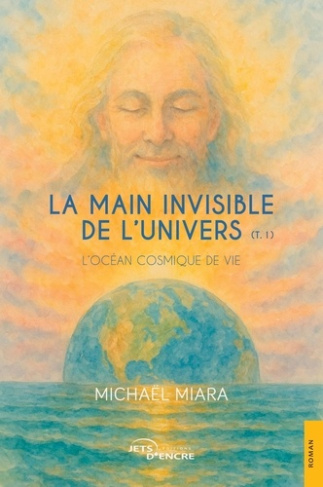 Miara_Michael-La_Main_invisible_de_l_univers_t.1_._L_oc_an_cosmique_de_vie-9782385802578_0