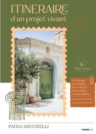 Miccinilli_Paolo-Itin_raire_d_un_projet_vivant._Un_voyage_4_temps_pour_aligner_votre_projet_et_vous_m_me-9791042474454_0