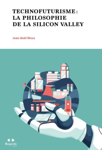 Missa_Jean-No_l-Technofuturisme_la_philosophie_de_la_Silicon_Valley-9782803110421_0