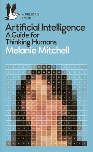 Mitchell_Melanie-Artificial_Intelligence_A_Guide_for_Thinking_Humans-9780241404836_0