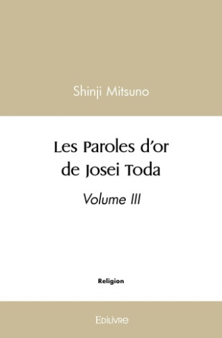 Mitsuno_Shinji-Les_Paroles_d_or_de_Josei_Toda_-_Volume_III._Volume_III-9782414530762_0