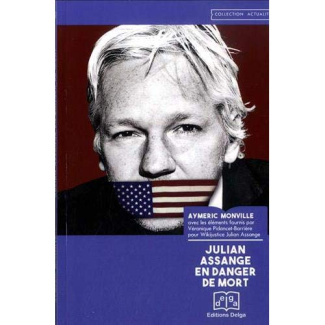 Monville_Aymeric-Julian_Assange_en_danger_de_mort-9782376071754_0