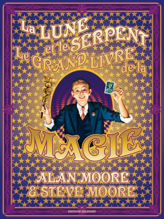 Moore_Alan_Moore_Steve_Coulthart_John_Wickey-La_Lune_et_le_Serpent-9782413088868_0
