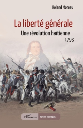 Moreau_Roland-La_libert_g_n_rale._Une_r_volution_ha_tienne_1793-9782336590493_0