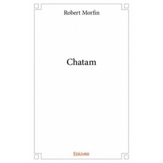 Morfin_Robert-Chatam-9782334163163_0