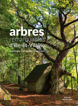 Morhan_Yannick_Bernard_Guy_J_z_gou_Micka_l_H-Arbres_remarquables_d_Ille-et-Vilaine-9782368333181_0