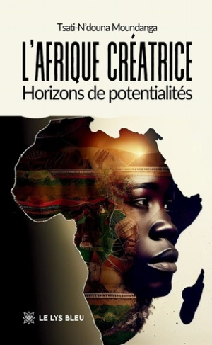 Moundanga_Tsati-n_douna-L_Afrique_cr_atrice._Horizons_de_potentialit_s-9791042297909_0