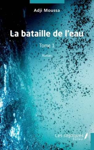 Moussa_Adji-La_bataille_de_l_eau._Tome_1-9791042808334_0