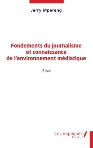 Mpereng_Jerry-Fondements_du_journalisme_et_connaissance_de_l_environnement_m_diatique-9791042808099_0