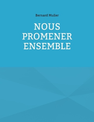 Muller_Bernard-Nous_promener_ensemble-9782322600977_0